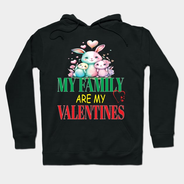 Cute Lovely My Family Are My Valentines Day Hearts Bunnies Hoodie by Envision Styles